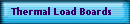 Thermal Load Boards