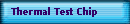 Thermal Test Chip